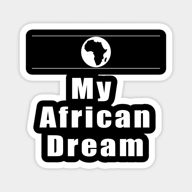 My African dream Magnet by Obehiclothes