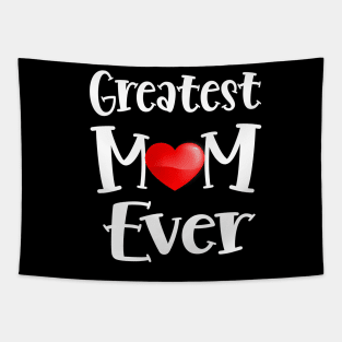 Greatest Mom Ever Tapestry