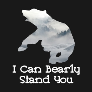 I Can Bearly Stand You Fighting Bear With A Green White Forest Tree Fill T-Shirt