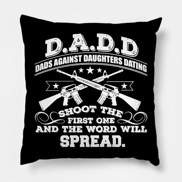 Dads against daughters dating Pillow by adrinalanmaji