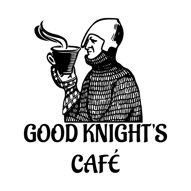 Good Knight's Cafe by blackroserelicsshop@gmail.com