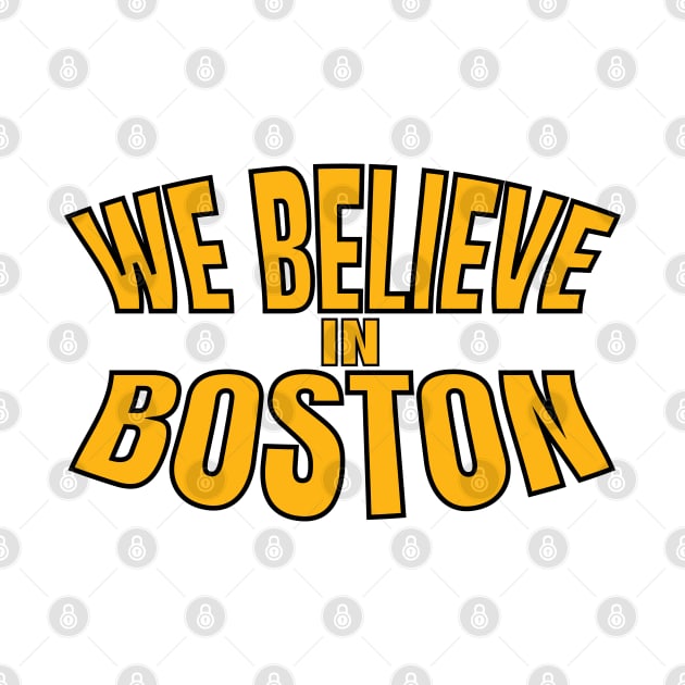 We Believe in Boston by Alsprey31_designmarket