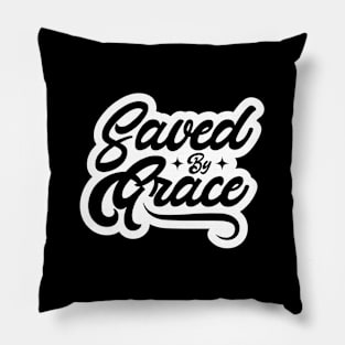 Saved by Grace - Gifts with Christian quotes Pillow