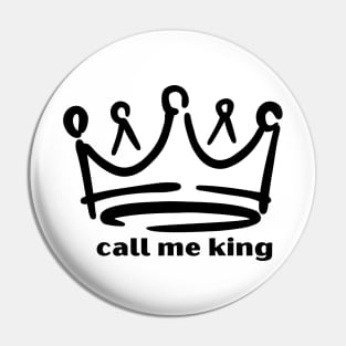 Royal Crown 'Call Me King' Design Pin