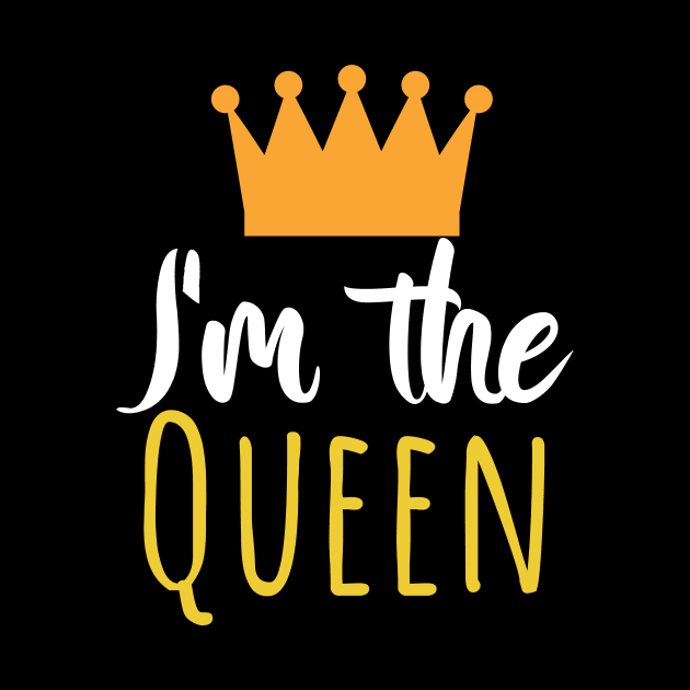 Im the Queen - Crown by maxcode