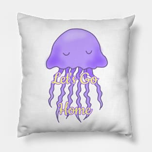 Let's Go Home Jellyfish Pillow