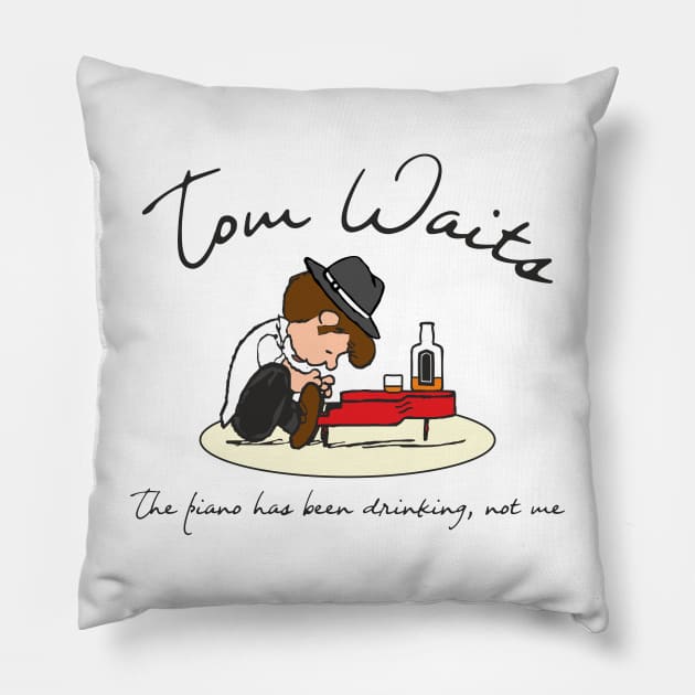 tom waits the piano has been drinking Pillow by goatboyjr