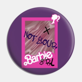 not your barbie girl Pin