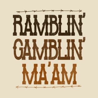 Ramblin' Gamblin Ma'am T-Shirt