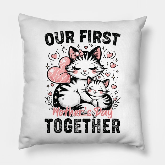 Mother's Day, Our First Mother's Day Together Cat Design Pillow by Nostalgia Trip