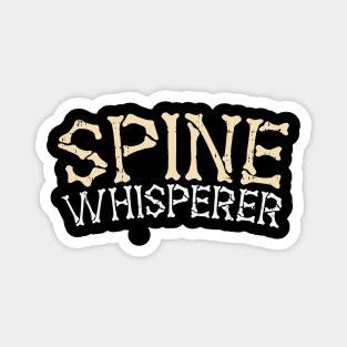 Spine Whisperer - Funny Chiropractor Gift Magnet