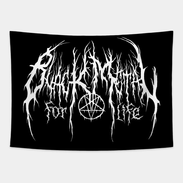 Black Metal for life Tapestry by Deathrocktee