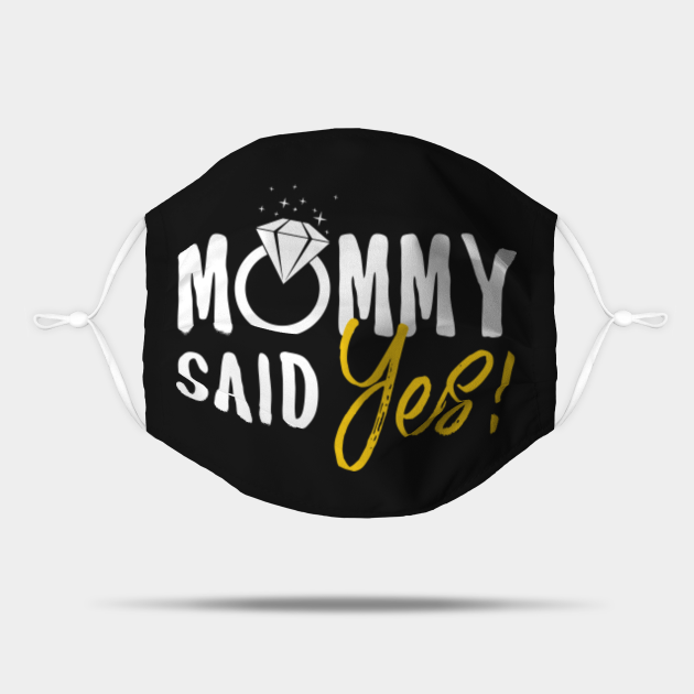 mommy said yes t shirt