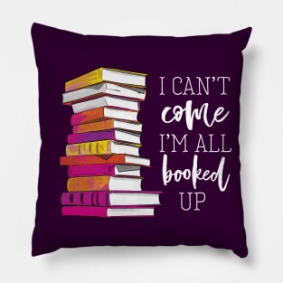 Reading Lover All Booked Up Pillow