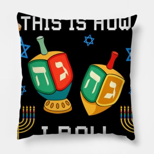 This Is How I Roll Hanukkah Pillow