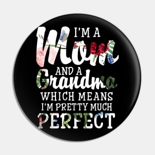 Women's I'm a Mom And a Grandma I'm Pretty Much Perfect Pin