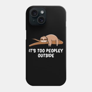 Cute Sloth Sarcasm Introverts Anxiety Humor Socially Awkward Phone Case