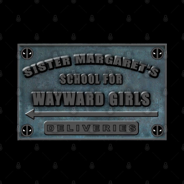 Sister Margaret's School for Wayward Girls by HellraiserDesigns