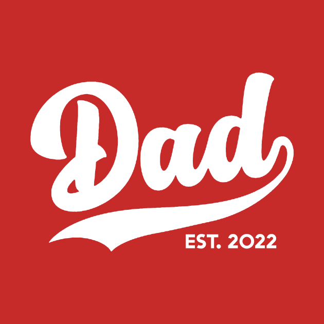 Dad Est 2022 by Wearing Silly