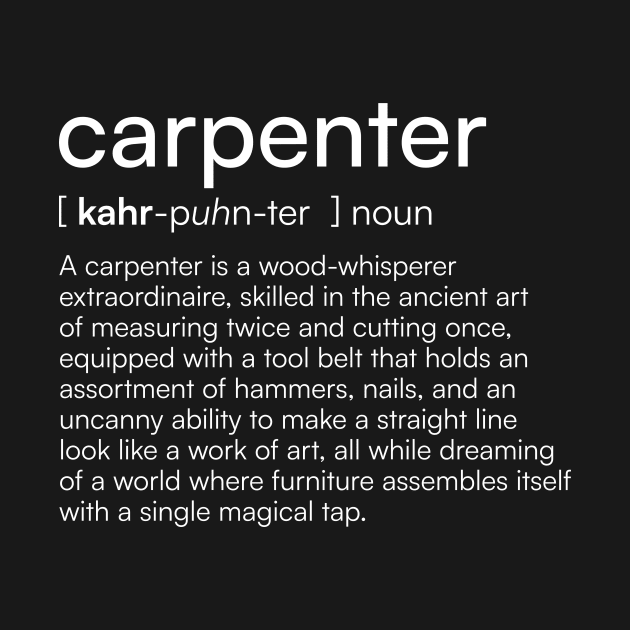 Carpenter definition by Merchgard