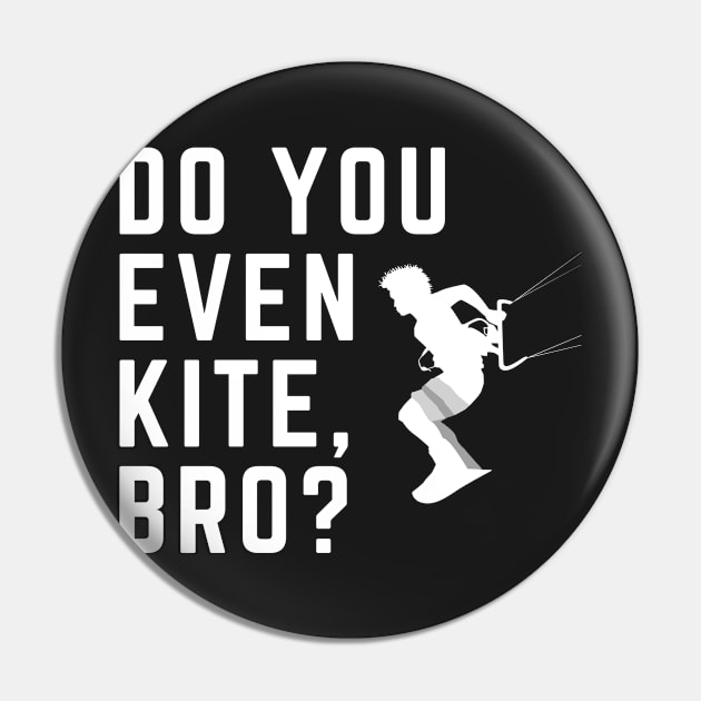 Do You Even Kite, Bro? Black Pin by robinsonkite