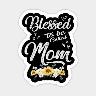 mothers day blessed to be called mom Magnet