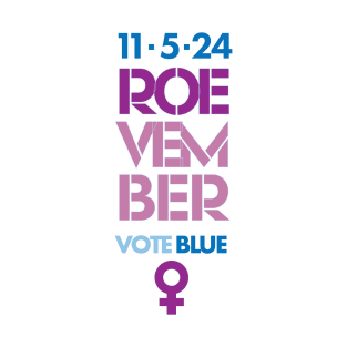 1.5.24 Roevember Vote Blue 2024 T-Shirt