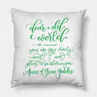 Glad to Be Alive - Anne of Green Gables Pillow