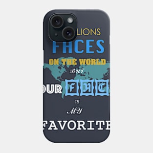 Valentine - You are my favorite face Phone Case