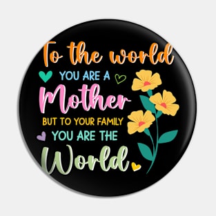 You Are The World tee Blessed Mom Gift For Women mother day Pin