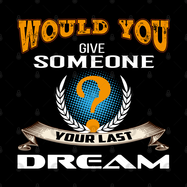 Would You Give Someone Your Last Dream | Vintage Best Seller by Global Creation