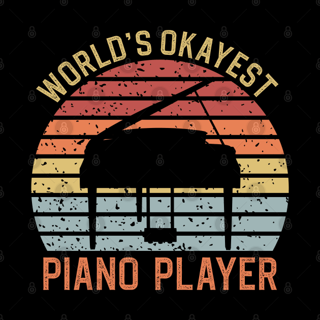 Worlds Okayest Piano Player by DragonTees