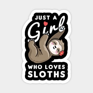 Girl Who Loves Sloths Magnet