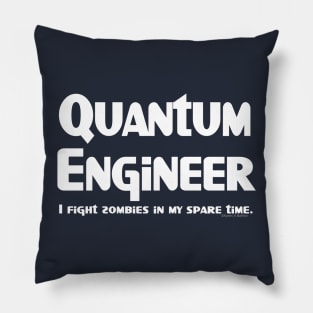 Quantum Engineer Zombie Fighter Pillow