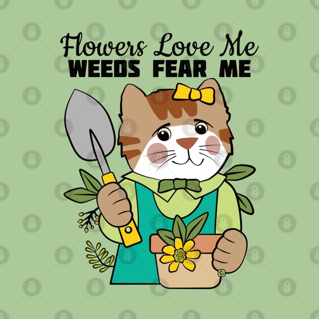 Flowers Love Me Weeds Fear Me by Sue Cervenka