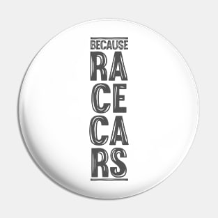 Because Racecars Pin