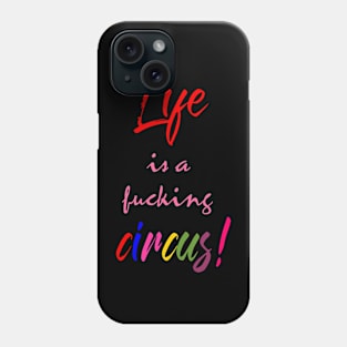 Life is a..... Phone Case