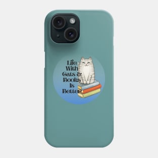 Life With Cats and Books Is Better Phone Case