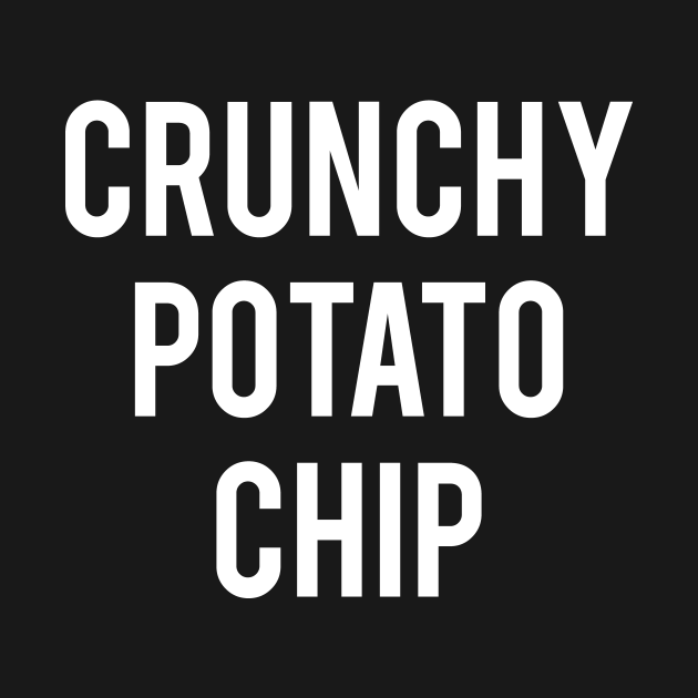 Discover Crunchy Potato Chip T-Shirt - Delicious - T-Shirt