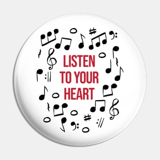 Music - Listen to your Heart Pin