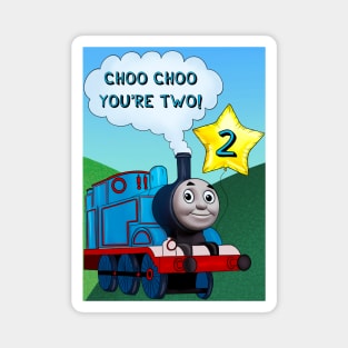 CHOO CHOO YOU'RE TWO! Magnet