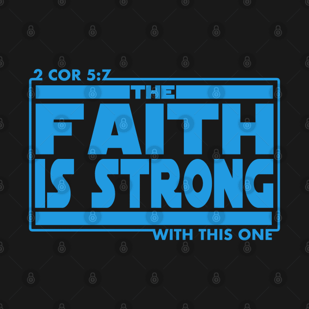 The Faith Is Strong With This One Bible Verse Christian by sacredoriginals