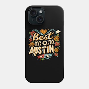 Best Mom From AUSTIN, mothers day USA Phone Case