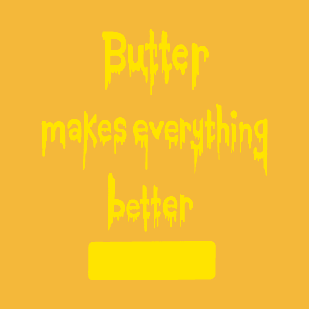 Butter Makes Everything Better by Art by Deborah Camp