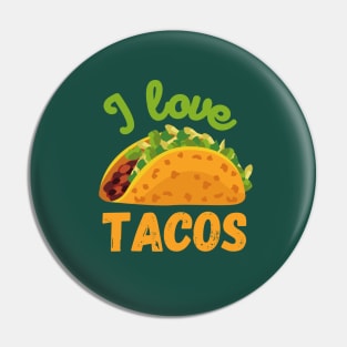 I Love Tacos Pin