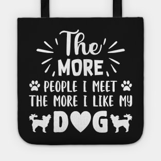 The more people I meet, the more I like my Dog Tote