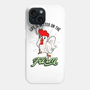 Life Is Better On The Farm Rooster Farmer Phone Case