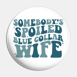 Blue Collar Wife Shirt, Blue Collar Wives Club Shirt, Wives tee, Spoiled wife tee, Collar wife tee, Blue collar tee Pin