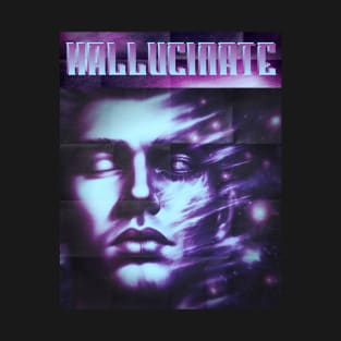 Hallucinate Guy - Fantasy T-Shirt