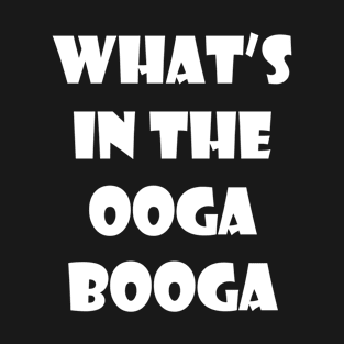 what's in the ooga booga T-Shirt